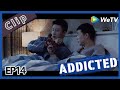 【ENG SUB】Addicted  EP14 Clip part 2 ——Starring:  Timmy Xu,  Johnny Huang, Chen Wen, Lin Feng Song
