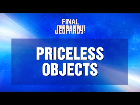 Final Jeopardy!: Priceless Objects | JEOPARDY!
