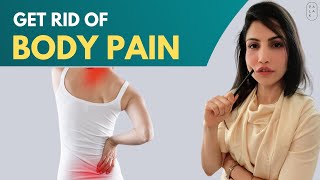Reasons of Body Pain | How to Get Rid of Body Pain