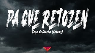 Tego Calderón - Pa&#39; Que Retozen(Letras)