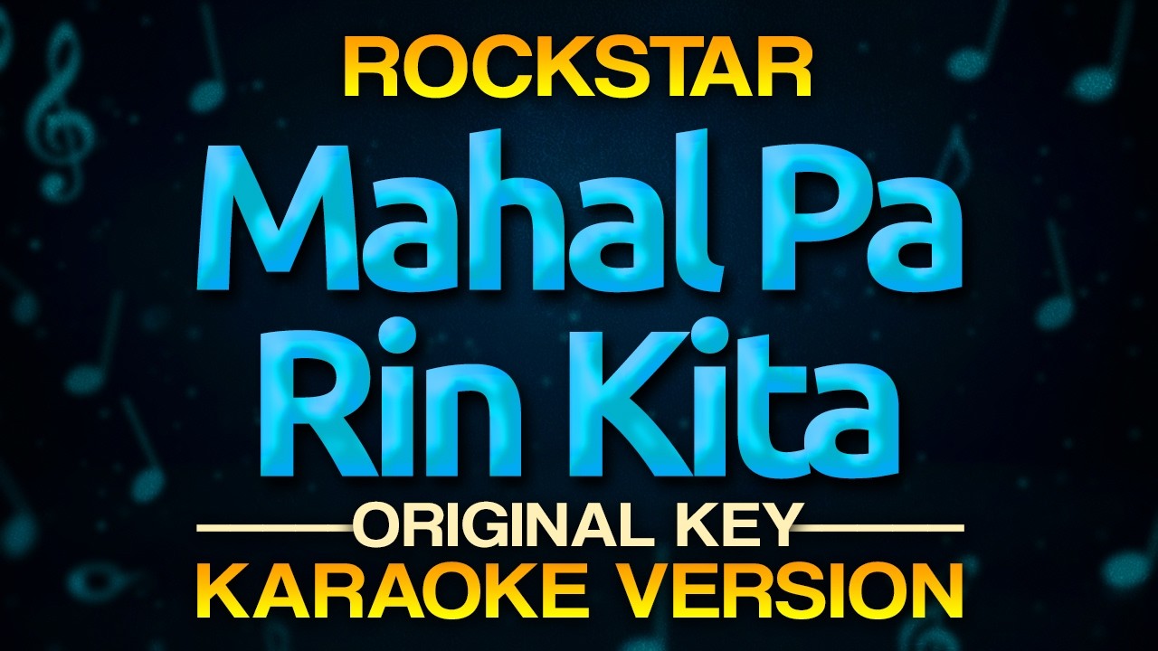 MAHAL PA RIN KITA - Rockstar (Karaoke Version) High Quality