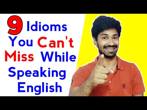 9 Idioms That Beginners Must Know While Speaking | English Idioms For Daily Use | Idioms