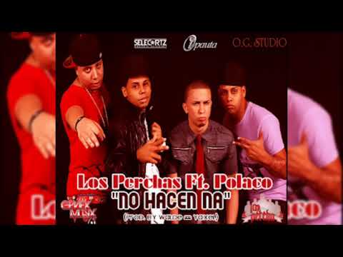 Los Perchas Ft. Polakan - No Hacen Na