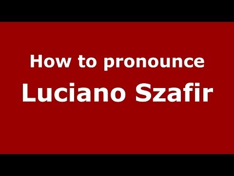 How to pronounce Luciano Szafir (Brazilian/Portuguese) - PronounceNames.com