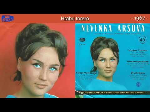 Nevenka Arsova - Hrabri torero - (Audio 1967)
