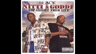 Black Nitti &amp; Goddi - Top Flight Thug Life (1999) [FULL ALBUM] (FLAC) [GANGSTA RAP / G-FUNK]