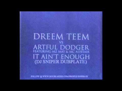 Artful Dodger - It Ain't Enough (Dj Sniper Dubplate)