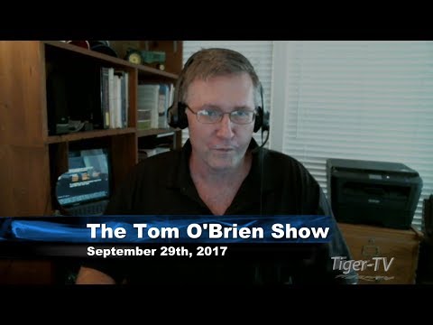 September 29th Tom O'Brien Show on TFNN with Guest Host John Logan - 2017