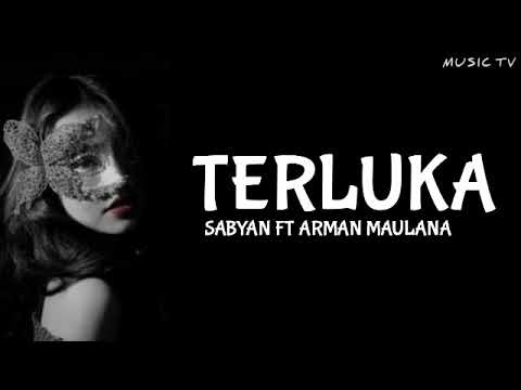 Armand Maulana Ft Sabyan Terluka(lirik vidio)