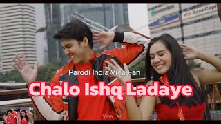 Download lagu CHALO ISHQ LADAYE - Vina Fan Parodi India - Recreate  mp3