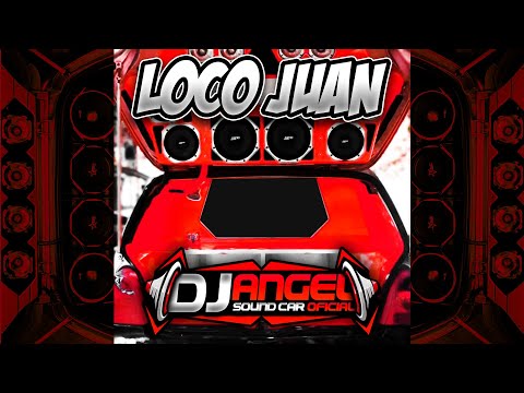 💫CAR AUDIO💫 Loco Juan X Dj Angel Sound Car Oficial