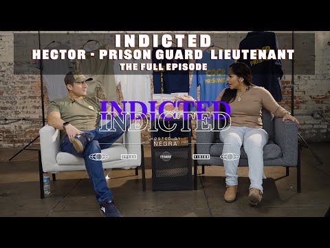 Indicted - Hector - Prison Guard - Full Episode