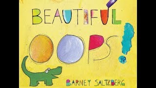 Beautiful Oops! By Barney Saltzberg