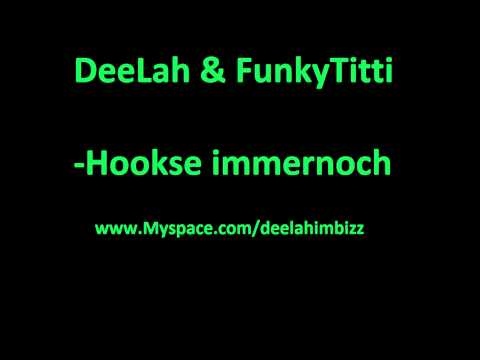 DeeLah & FunkyTitti - Hookse immernoch