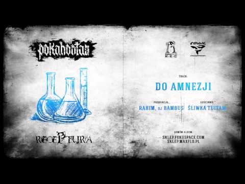Pokahontaz - 10 Do amnezji ft. Śliwka Tuitam (Receptura LP)