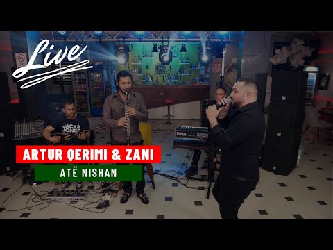 Artur Qerimi, Klodi Lufta & Zani - Ate Nishan LIVE
