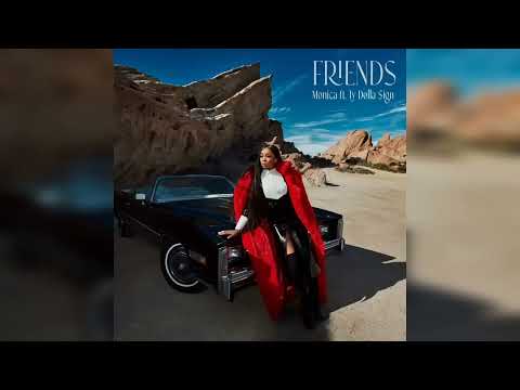Monica (feat. Ty Dolla $ign) - FRIENDS