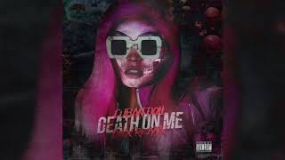 Cuban Doll- Death On Me (Dex Remix)