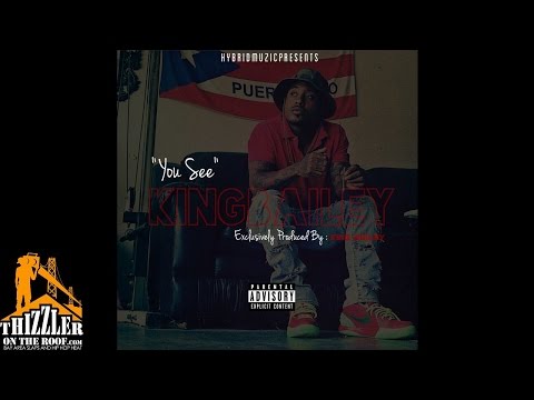 King Bailey - You See [Prod. King Bailey] [Thizzler.com Exclusive]