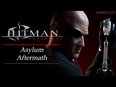 Hitman: Contracts - Intro & Mission #1 - Asylum Aftermath