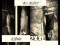 No Matter (Dilemma feat. Calvin D.)
