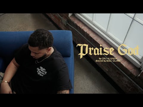 Cru Alxndr - Praise God (Official Video)