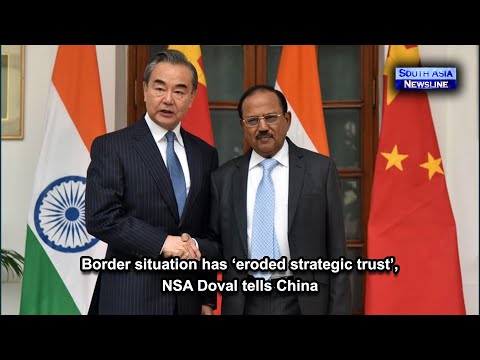 Border situation has ‘eroded strategic trust’, NSA Doval tells China
