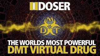 iDoser Virtual DMT (Worlds Most Powerful)