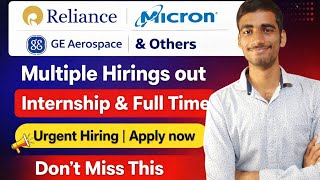 Reliance, Micron & GE Aerospace Hiring 2026 🔥 Internship + Full Time | Apply Now