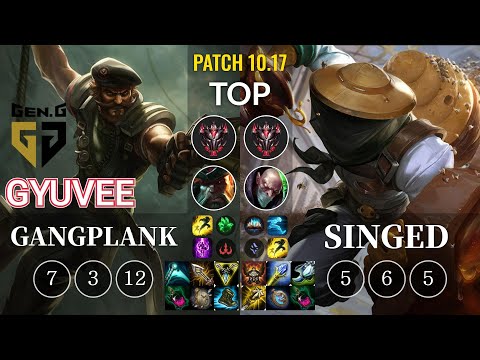 GEN gyuvee Gangplank vs Singed Top - KR Patch 10.17
