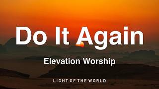 Elevation Worship - Do It Again (Lyrics)