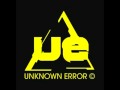 Unknown Error - Shadows (Unicorn Remix) 