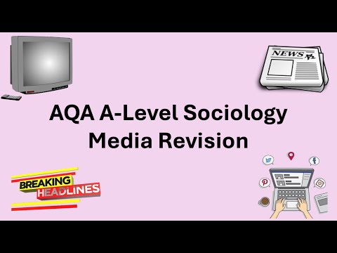 AQA A Level Sociology Media Revision in 100 Minutes