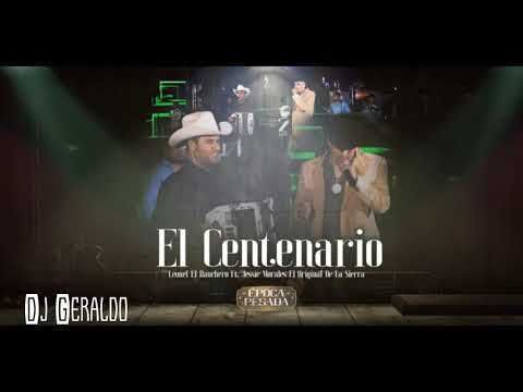 Leonel El Ranchero De Sinaloa Ft El Original De La Sierra 2020 - El Centenario
