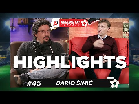 Dario Šimić (#45) - HIGHLIGHTS - A1 Nogometni Podcast