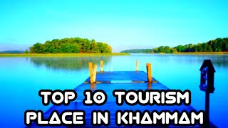 Khammam// Top 10 Tourist Places to visit near Kham