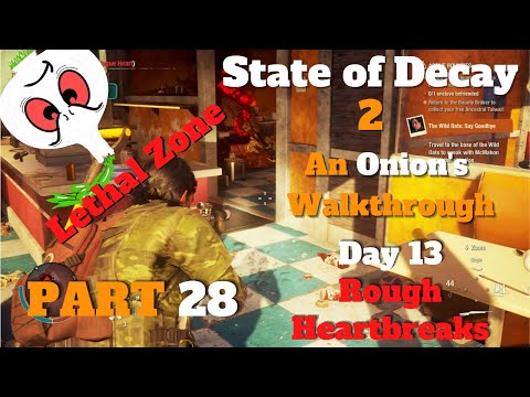 State of Decay 2: A LETHAL WALKTHROUGH PART 28// NO BOONS// ROUGH HEARTBREAKS