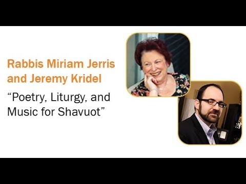 Shavuot 2020/5780 - Poetry, Liturgy and Music (session 6 of 6)