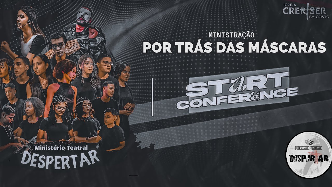 POR TRÁS DAS MÁSCARAS - AO VIVO // Ministério Teatral Despertar // START CONFERENCE.