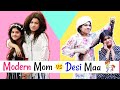 Modern Mom vs Desi Maa   | MoonVines