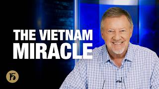 The Vietnam Miracle | Give Him 15: Daily Prayer with Dutch | August 26, 2026