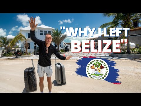 6 HUGE Reasons Why People Leave BELIZE