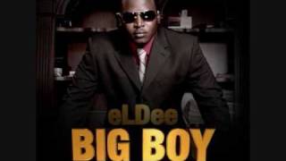 ELdee - Big Boy feat. Olu Maintain, Oladele and Banky W