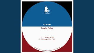 T&amp;D. (Chicago Mix)
