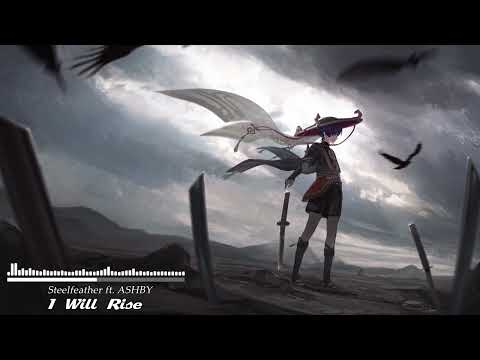 Steelfeather ft. ASHBY [Nightcore] - I Will Rise