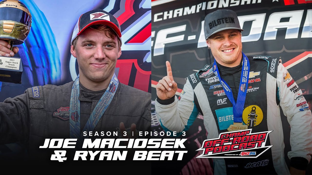 Champ Off-Road Podcast Presented by Amsoil | Joe Maciosek and Ryan Beat