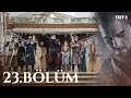 Diriliş Ertuğrul 23 Bölüm