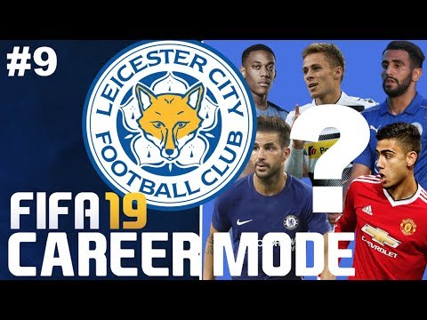FIFA 19: Leicester City Career Mode - EP9 | 3 NEW SIGNINGS!
