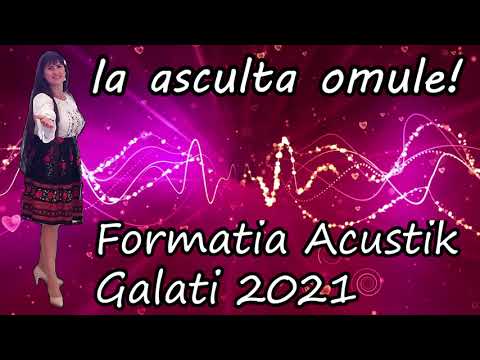 Formatia Acustik Galati - Ia asculta omule - Muzica noua de petrecere live 2021