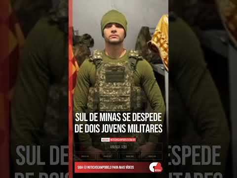 Sul de Minas se despede de dois jovens militares #Shorts